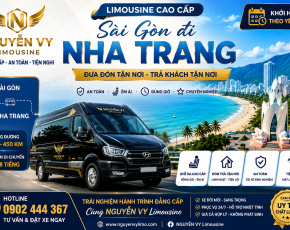 Thuê Xe Limousine Sài Gòn Đi Nha Trang Cao Cấp – Đưa Đón Tận Nơi Cùng NGUYỄN VY Limousine