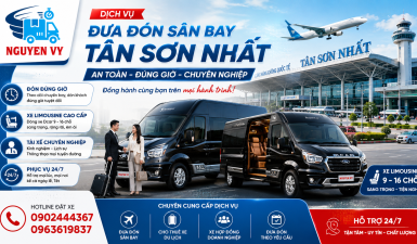 DỊCH VỤ ĐƯA ĐÓN SÂN BAY TÂN SƠN NHẤT UY TÍN – CHUYÊN NGHIỆP CÙNG NGUYỄN VY LIMOUSINE